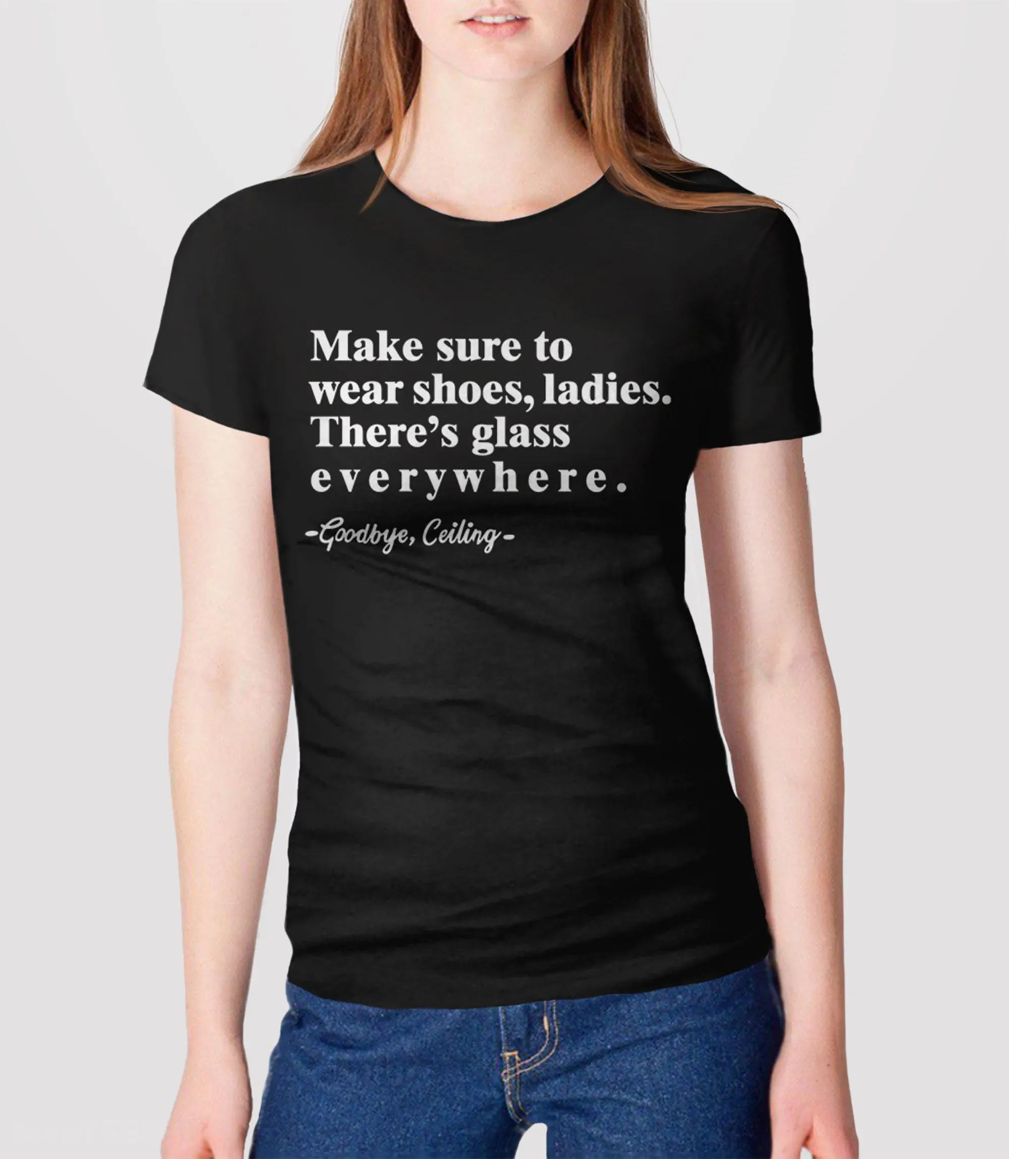 Make Sure to Wear Shoes Ladies Shirt