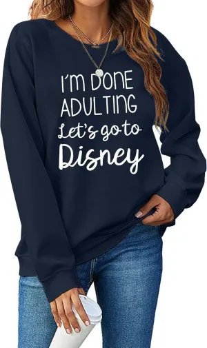 MNLYBABY I Am Done Adulting Sweatshirt for Women Cute Graphic Sweatshirts Casual Long Sleeve Vacation Trip Shirt Tops